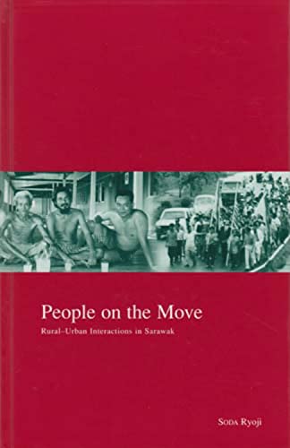 9781920901967: People on the Move: Rural-Urban Interaction in Sarawak: 13 (Kyoto Area Studies on Asia)