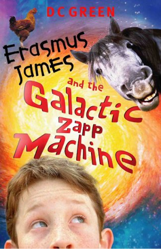 Erasmus James and the Galactic Zapp Machine (9781920923556) by GREEN, D.C.