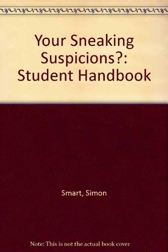 Stock image for Your Sneaking Suspicions?: Student Handbook for sale by AwesomeBooks