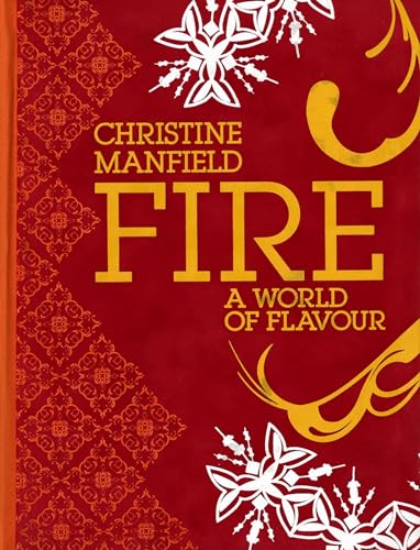 Stock image for Fire : A World of Flavour. for sale by Lost and Found Books