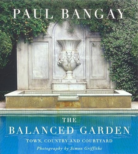 The Balanced Garden: First Edition (9781920989415) by Bangay, Paul; Griffiths, Simon
