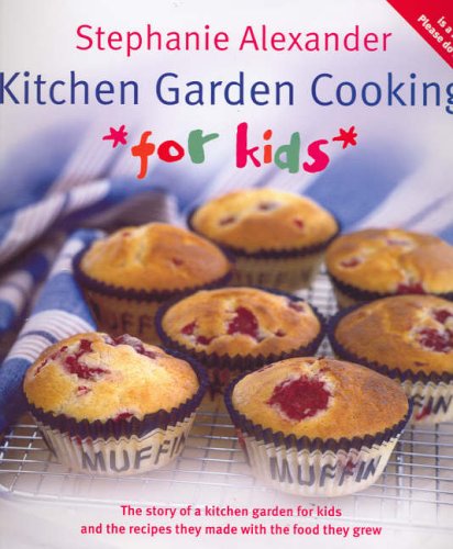 9781920989491: Kitchen Garden Cooking for Kids