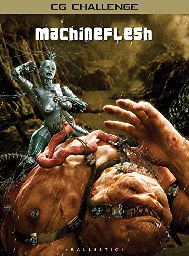 9781921002090: Machine Flesh: CG Challenge XV