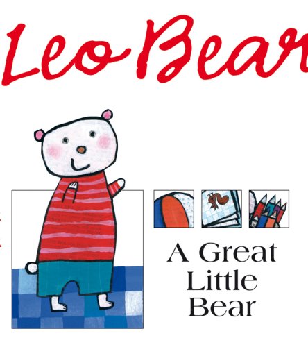 Leo Bear - A Great Little Bear (9781921032585) by Benevelli; Alberto