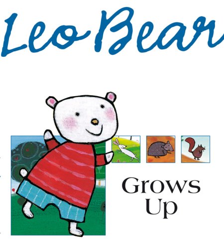 Stock image for Leo Bear Grows Up for sale by Revaluation Books