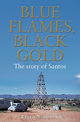 9781921037399: Blue Flames, Black Gold. The Story Of Santos