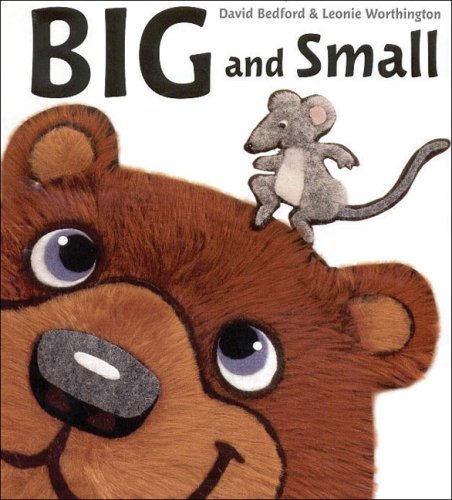 Big and Small (9781921049231) by Bedford, David; Worthington, Leonie