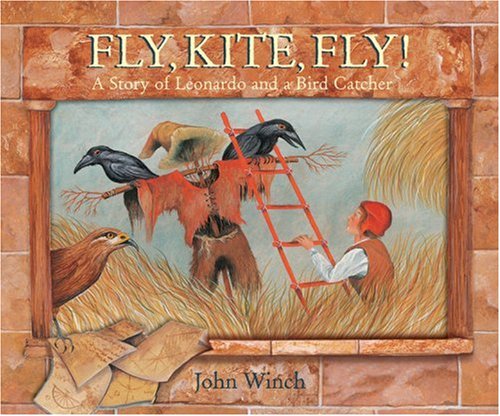 Stock image for Fly, Kite, Fly!: The Story of Leonardo and a Bird Catcher for sale by WorldofBooks