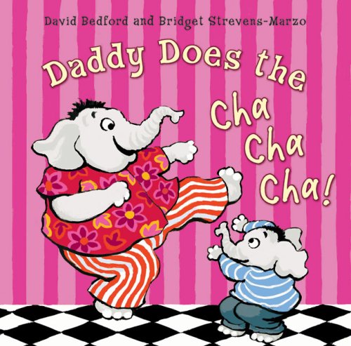 Stock image for Daddy Does the Cha Cha Cha! for sale by HPB Inc.