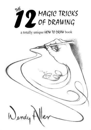 The 12 Magic Tricks of Drawing: A Totally Unique 'How to Draw' Book - Wendy  Allen: 9781921054136 - AbeBooks