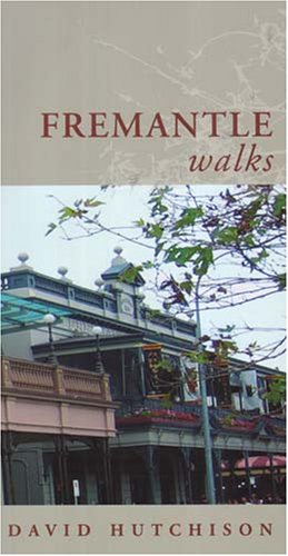 Fremantle Walks (9781921064302) by Hutchison, David