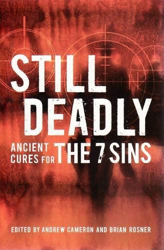 Stock image for Still Deadly: Ancient Cures for the 7 Sins for sale by Goldstone Books