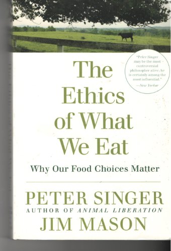 Beispielbild fr THE ETHICS OF WHAT WE EAT zum Verkauf von Dromanabooks