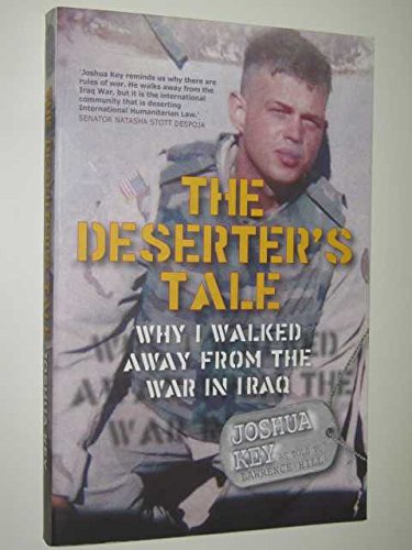 Imagen de archivo de The Deserter's Tale: Why I Walked Away from The War in Iraq a la venta por Inquiring Minds