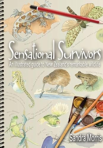 Beispielbild fr Sensational Survivors: An Illustrated Guide to New Zealand's Remarkable Wildlife zum Verkauf von AwesomeBooks