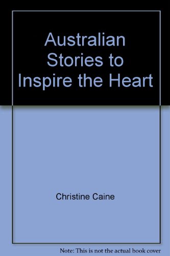 Beispielbild fr Australian Stories to Inspire the Heart zum Verkauf von medimops