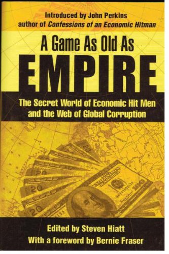 9781921203282: A Game as Old as Empire: The Secret World of Economic Hit Men and the Web of Global Corruption