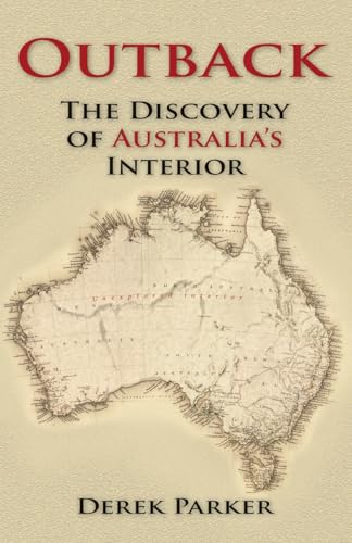 Outback : The Discovery of Australia's Interior