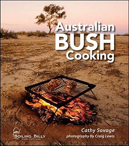 9781921203930: Australian Bush Cooking: Recipes for a Gourmet Outback Experience