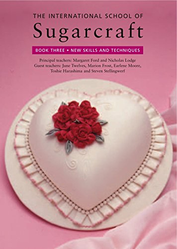 9781921208348: The International School of Sugarcraft: New Skills and Techniques Bk. 3