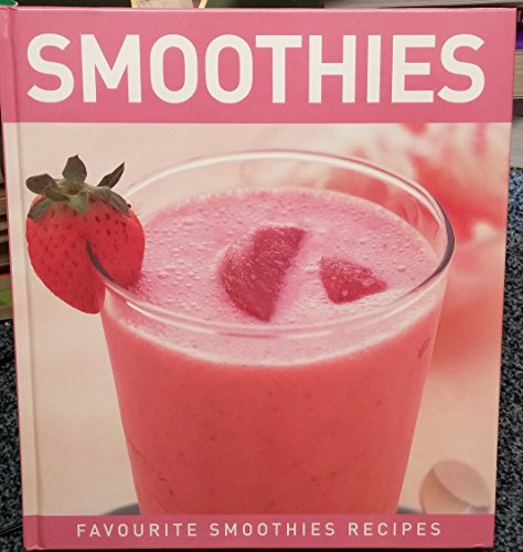 Beispielbild fr Smoothies - Favourite Smoothies Recipes zum Verkauf von WorldofBooks