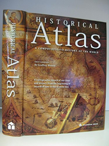 Imagen de archivo de Historical Atlas: A Comprehensive History of the World a la venta por GoldenDragon