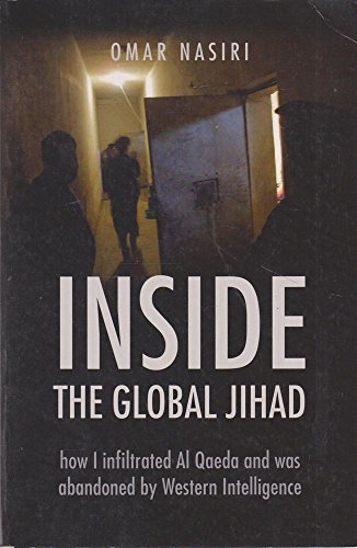 Stock image for Inside the Global Jihad How I infiltrated Al Qaeda and was abandoned by Western Intelligence for sale by Global Village Books