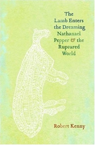 Stock image for The Lamb Enters the Dreaming: Nathanael Pepper & the Ruptured World for sale by Daedalus Books