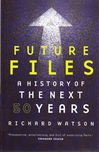 Stock image for Future Files: A History of The Next 50 Years for sale by BookHolders