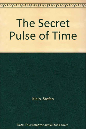 9781921215636: The Secret Pulse of Time: Making Sense of Life's Scarcest Commodity