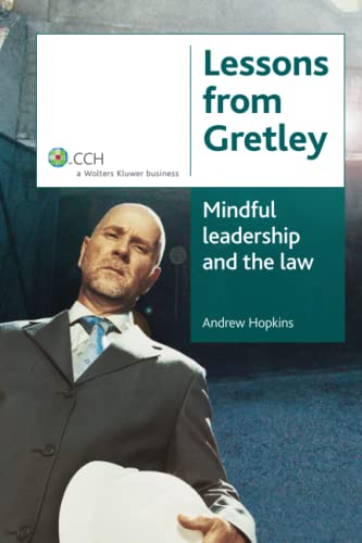 Lessons from Gretley: Mindful leadership and the law (9781921223310) by Hopkins, Andrew