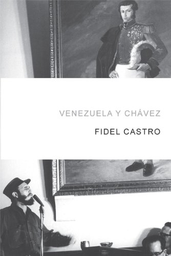 Venezuela y ChÃ¡vez (Spanish Edition) (9781921235047) by Castro, Fidel
