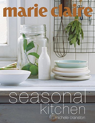 9781921259036: Marie Claire Seasonal Kitchen: Inspired Recipes and Food Ideas