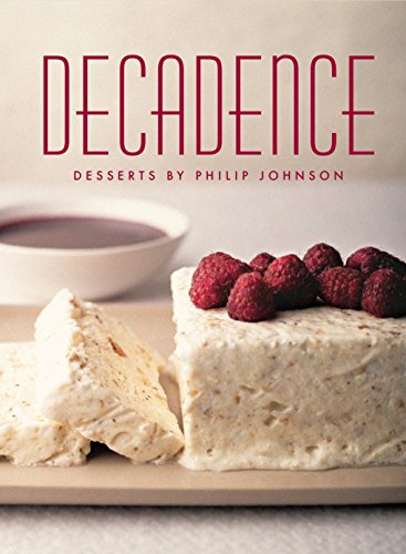 Beispielbild fr Decadence: Desserts by Philip Johnson zum Verkauf von WorldofBooks
