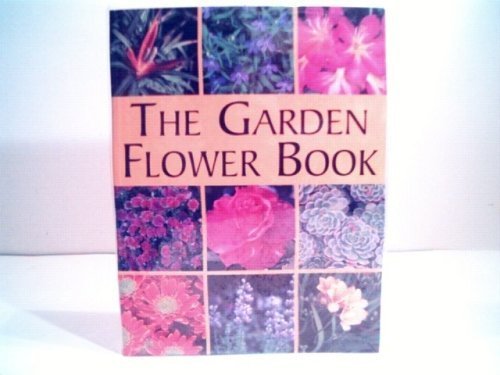 9781921259647: The Garden Flower Book