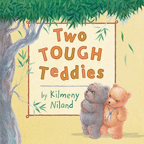 Two Tough Teddies (9781921272387) by Niland, Kilmeny