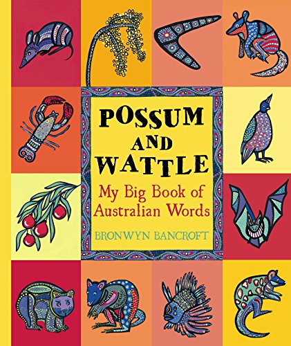 Imagen de archivo de Possum and Wattle : My Big Book of Australian Words a la venta por Better World Books