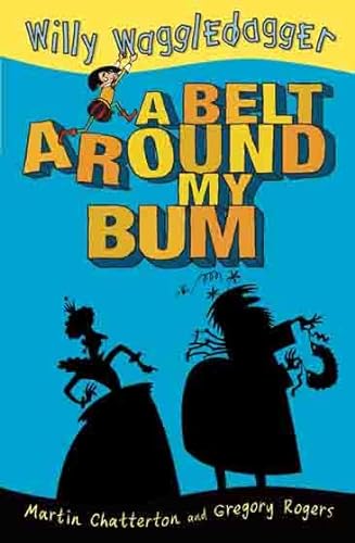 9781921272981: Belt Around My Bum: Little Hare Books (Willy Waggledagger)