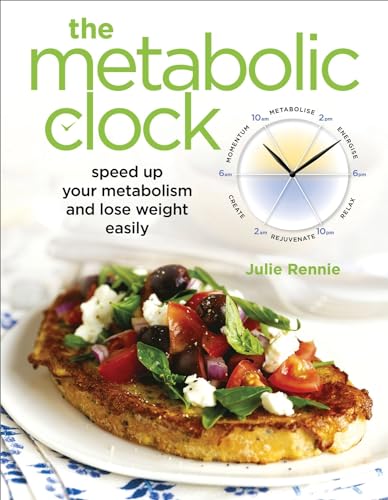 Beispielbild fr The Metabolic Clock : Speed up Your Metabolism and Lose Weight Easily zum Verkauf von Better World Books