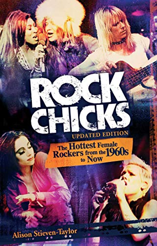 Stock image for Rock Chicks: The Hottest Female Rockers from the 1960s to Now for sale by Half Price Books Inc.