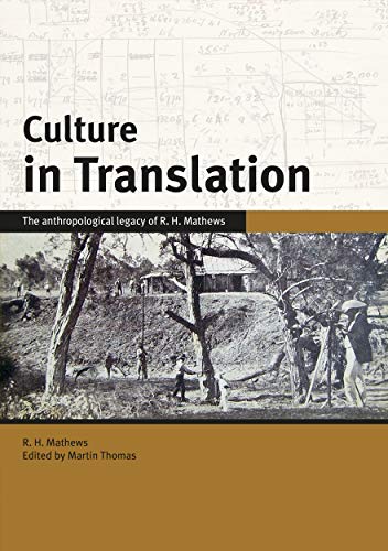 Beispielbild fr Culture in Translation: The anthropological legacy of R. H. Mathews zum Verkauf von HPB-Red