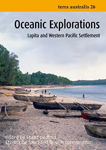 Beispielbild fr Oceanic Explorations: Lapita and Western Pacific Settlement (Terra Australis) zum Verkauf von California Books