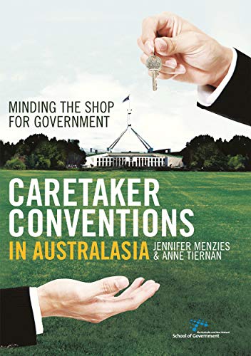 Beispielbild fr Caretaker Conventions in Australasia: Minding the Shop for Government zum Verkauf von Revaluation Books