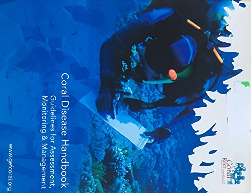 Stock image for Coral Disease Handbook: Guidelines for Assessment, Monitoring & Management for sale by Irish Booksellers