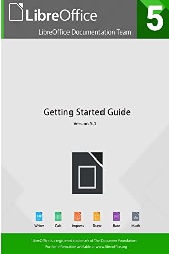 Stock image for Getting Started with LibreOffice 5.1 [Paperback] Documentation Team, LibreOffice for sale by The Book Spot