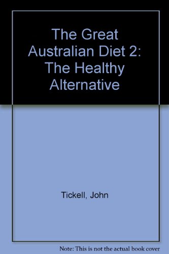 The Great Australian Diet 2: The Healthy Alternative