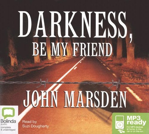 Darkness Be My Friend: Library Edition (9781921334917) by Marsden, John