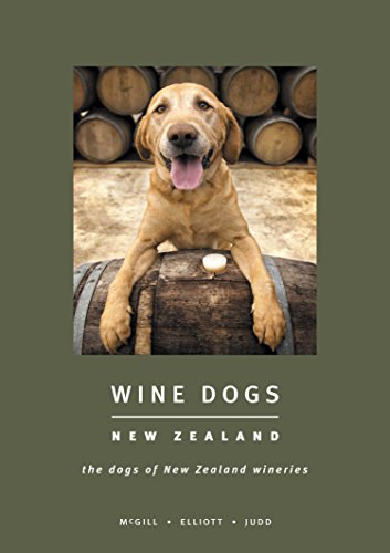 Beispielbild fr Wine Dogs New Zealand zum Verkauf von Dream Books Co.