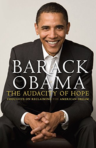 Beispielbild fr Barack Obama: The Audacity Of Hope: Thoughts on Reclaiming the American Dream zum Verkauf von medimops