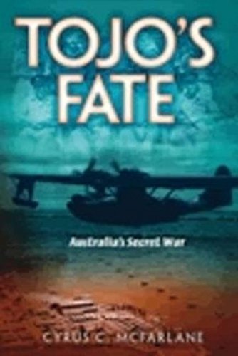 9781921362774: Tojo's Fate - Australia's Secret War